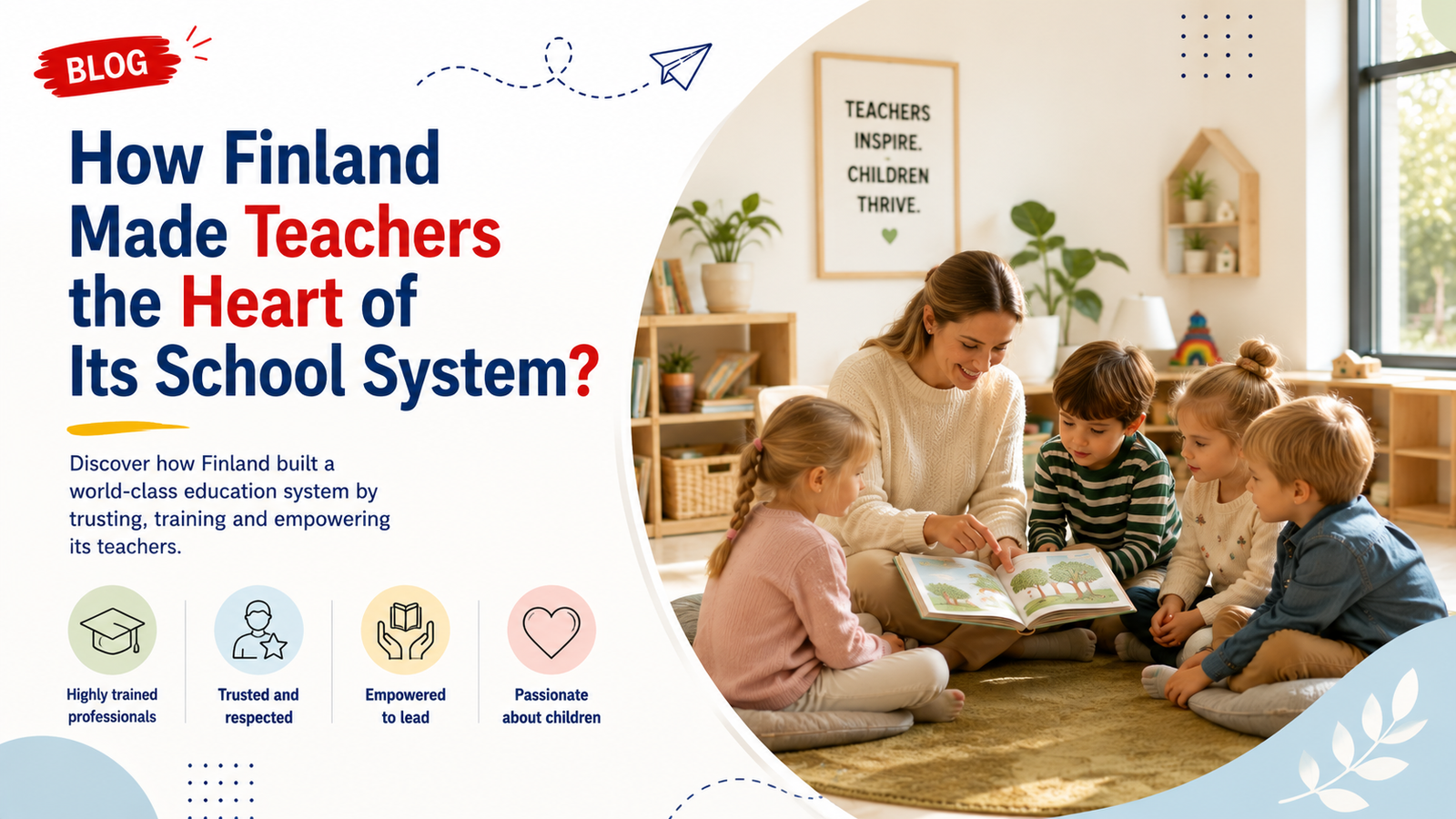 How Finland Made Teachers the Heart of Its School System